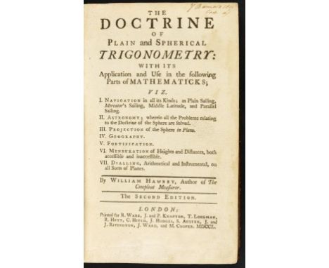 HAWNEY, WILLIAM - THE DOCTRINE OF PLAIN AND SPHERICAL TRIGONOMETRY: with its Application and Use in the following parts of Ma