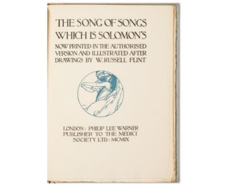 RUSSELL FLINT, WILLIAM (ILLUSTRATOR) - THE SONG OF SONGS WHICH IS SOLOMON'S London, Philip Lee Warner Publisher to The Medici