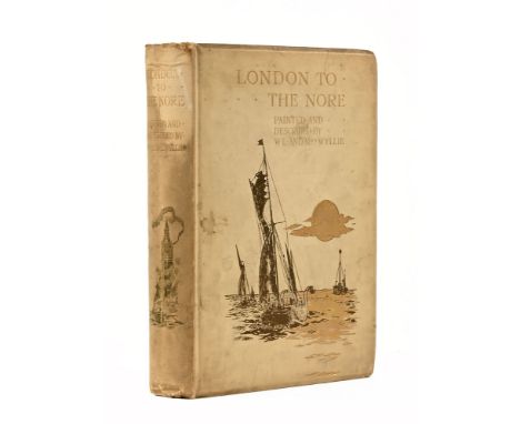 One volume "London To The Nore" painted and described by W.L and Mrs Wyllie first edition.