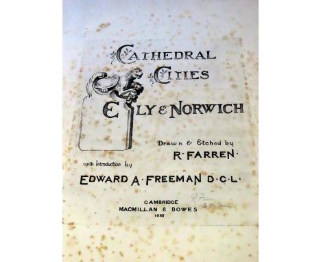 A large (50 x 35cm) tome on Cathedral Cities - Ely and Norwich (1883) drawn and etched by R Farren (signed) published by MacM