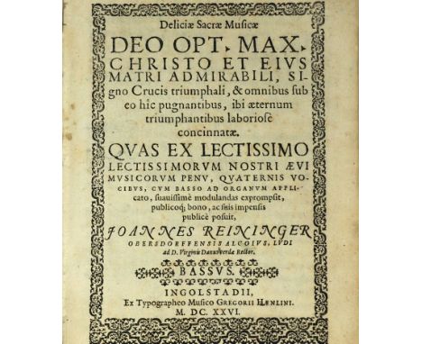 Reininger, Johannes. Deliciae sacrae musicae ... quas ex lectissimo lectissimorum nostri aevi musicorum penu. Fünf Teile (all