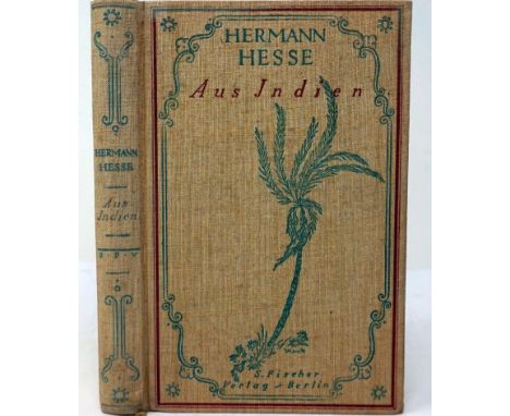 Hesse, Hermann. Aus Indien. Aufzeichnungen von einer indischen Reise. 198 S., 1 Bl. 18 x 12 cm. Illustr. OLeinenband (Entwurf