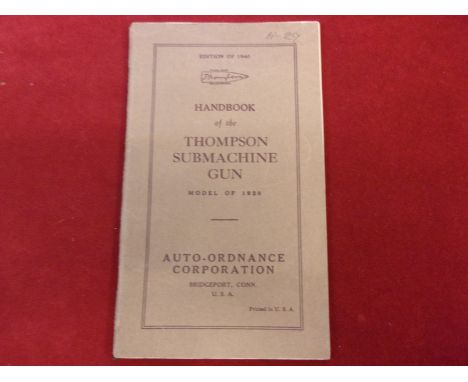 WWII American Thompson Submachine Gun Booklet, 1940 Edition. Handbook of the Thompson, Model of 1928, Auto-Ordnance Corporati