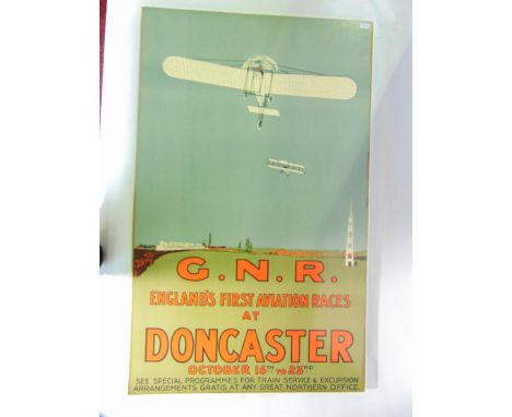 A reproduction advertising/poster board for GNR, England's first aviation races at Doncaster, 99 x 61 cm approx together with