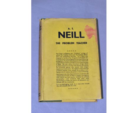 A.S. NEILL 'THE PROBLEM TEACHER', FIRST EDITION, complete with dust jacket, published by Herbert Jenkins 1939, condition: dus