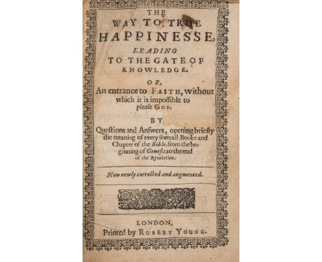 Way to True Happinesse (The), Leading to the Gate of Knowledge, title within typographic border and with woodcut ornament, tr