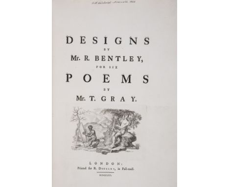 NO RESERVE Gray (Thomas) Designs by Mr. Bentley for Six Poems, first edition, first issue with "Drawings, &c." on half-title,