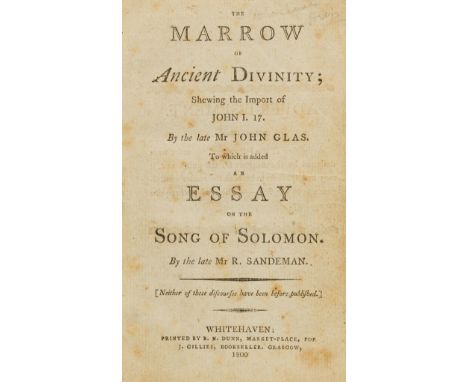 NO RESERVE Family copy.- Whitehaven printing.- Glas (John) The Marrow of ancient divinity; shewing the import of John I. 17..