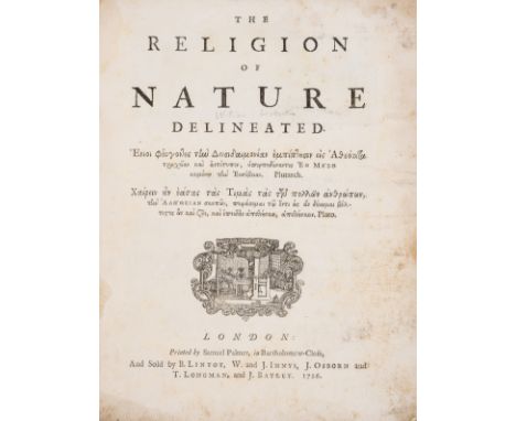 NO RESERVE [Wollaston (William)] The Religion of Nature Delineated, engraved printer's device to title, head- &amp; tail-piec