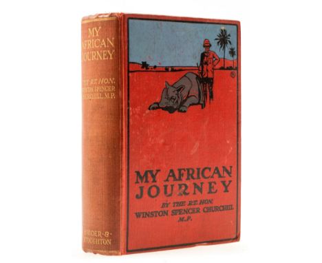 Africa.- Churchill (Sir Winston Spencer) My African Journey, first edition in book form, half-title, frontispiece, plates, 3 