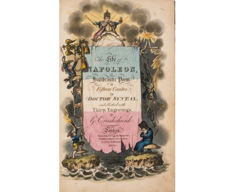 Cruikshank (George).- [Combe (William)] The Life of Napoleon, a Hudibrastic Poem in Fifteen Cantos, by Doctor Syntax, first e