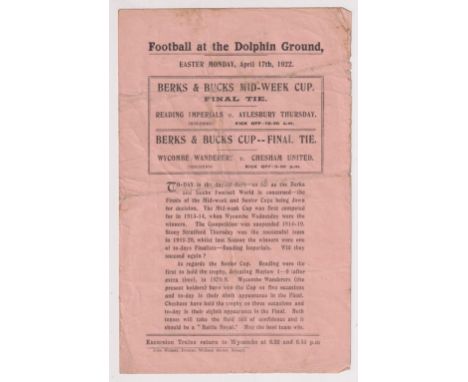 Football programme, at Dolphin Ground, Slough, a 4 page double edition programme dated 17 April 1922 for Wycombe Wanderers v 