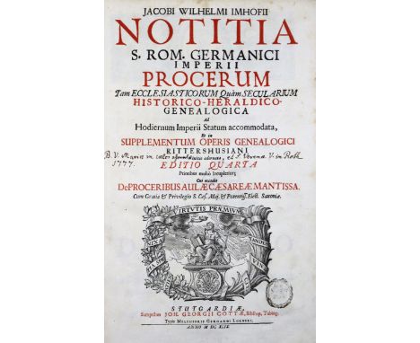 Imhof,J.W.: Notitia S. Rom. Germanici Imperii procerum... 4. Ausg. Stgt., Lorber für Cotta 1699. Fol. Mit gest. Front. v. Hec