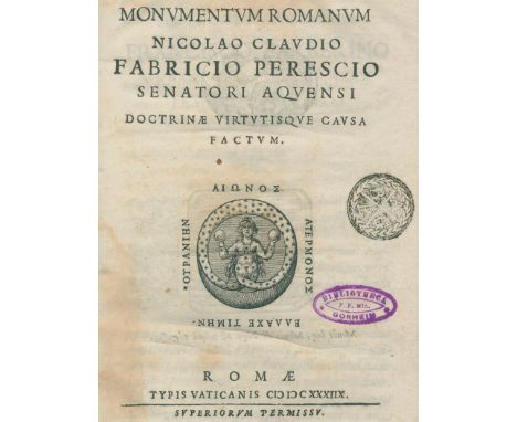 (Bouchard,J.J. Hrsg.).: Monumentum Romanum Nicolao Claudio Fabricio Perescio Senatori Aquensi doctrinae virtutisque causa fac