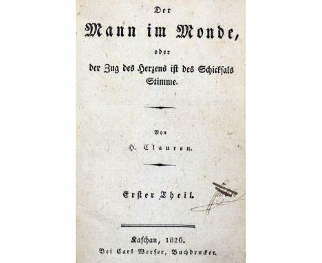 (Hauff,W.).: Der Mann im Monde, oder der Zug des Herzens ist des Schicksals Stimme. Von H. Clauren (= K.G.S. Heun). 2 Tle. in