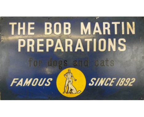 An enamel single sided advertising sign for The Bob Martin Preparation, 51 x 86cm.