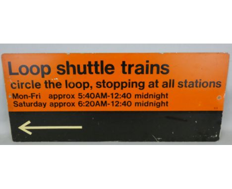 A British Rail (NE) aluminium sign 'Loop Shuttle Trains', in light tangerine, 71 x 30cm.