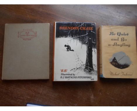 'BB'   (WATKINS PITCHFORD, D.J.)   Be Quiet and Go a-Angling  1st.ed. 1949, d/w plus  Little Grey Men  2nd.ed. 1946, plus 1 o