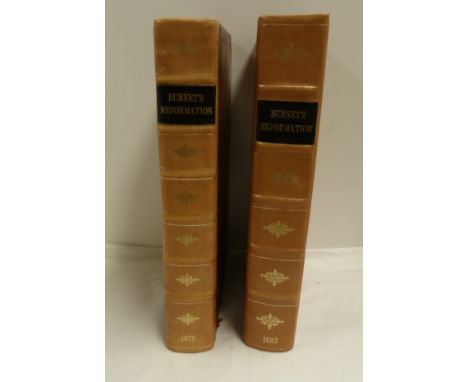 BURNET GILBERT. &nbsp;The History of the Reformation of the Church of England. Vols. 1 (The First Part) &amp; Vol. 2 (The Sec