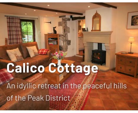 Romantic 2 night stay for 2 adults at Calico Cottage, a romantic getaway&nbsp;in the heart of the Peak District National Park