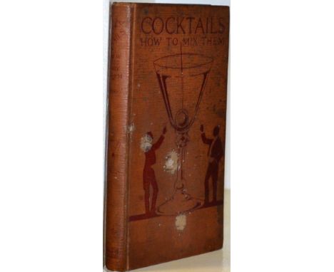 Vermeire ('Robert') Cocktails How To Mix Them, 1922, Herbert Jenkins, first edition, orange cloth boards, (stained and faded,