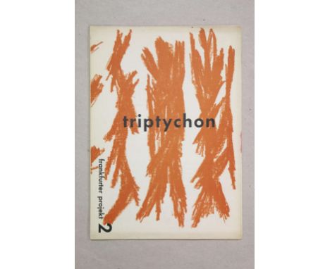 frankfurter projekt 2. Triptychon. Francis Bott, Hermann Goepfert, Boris Goetz, Hap Grieshaber, Heinz Kreutz, Christian Kruck