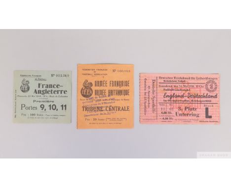 Germany v. England International ticket stub, 14th May 1938 French Army v. British Army ticket, 1940 and France v. England ti