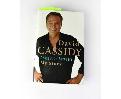 DAVID CASSIDY; 'Could It Be Forever? My Story', bearing signature to title page and signature of Danny Bonnaduce to first pag