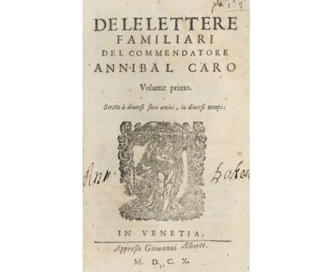 Caro (Annibal). De le Lettere Familiari, 2 volumes in one, Venice, Giovanni Alberti, 1610, titles with woodcut device, occasi