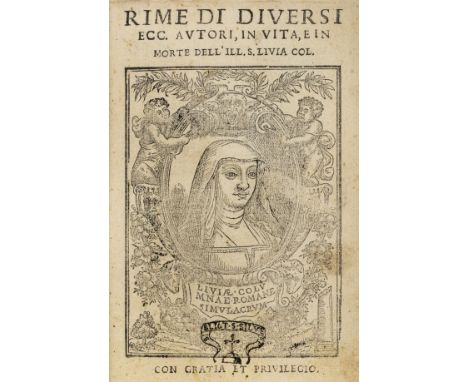 Cristiani (Francesco, editor). Rime di Diversi ecc. Autori, in Vita, e in Morte dell'ill, S. Livia Col., 1st edition, Rome: A