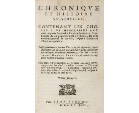 Carion (Jean). Chronique et Histoire Universelle... augmentee par Ph. Melanchthon &amp; Gaspar Peveer, 2 volumes, [Geneva]: J