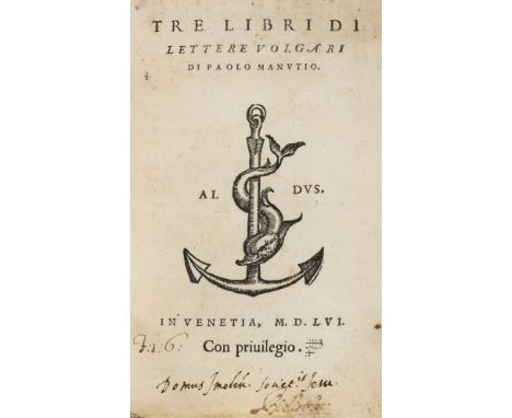 Manuzio (Paolo). Tre Libri di Lettere Volgari, 1st edition, Venice: Aldus, 1556, woodcut Aldine device to title-page, a littl