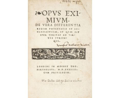 [Fox, Edward]. Opus eximium, de vera differentia regiae potestatis et ecclesiasticae, et quae sit ipsa veritas ac virtus utri