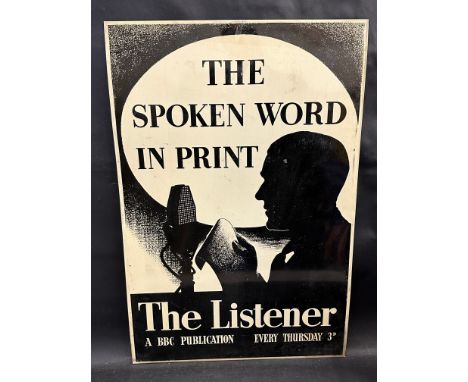A pictorial tin advertising sign advertising The Listener, a BBC publication 'The Spoken Word in Print', 20 x 30".