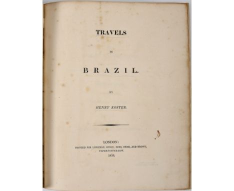 KOSTER, Henry.- Travels in Brazil.- London: Longman, Hurst, Rees, Orme and Brown, 1816.- IX, [3], 501 p., 1 f.: il.; 26 cm.- 