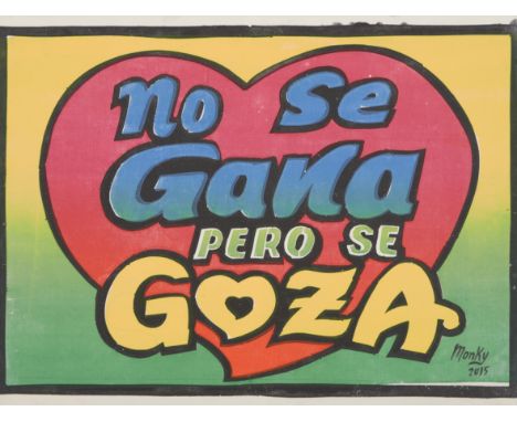 Monky (Pedro Rojas Mesa), Peruvian, b.1961- No Se Gana Pero Se Goza, 2015;  ( VAT charged on Hammer Price)silkscreen print on