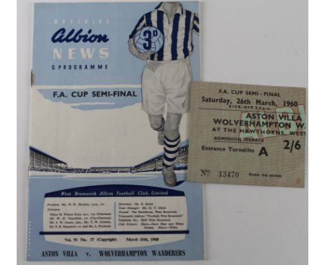 FA Cup Semi-Final Aston Villa v Wolverhampton Wanderers at the Hawthorns 26/3/1960 with ticket (2)