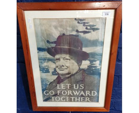 Winston Churchill, a framed poster type print 'Lets Go Forward Together'. 54x37cm approx. Framed and glazed. (B.P. 21% + VAT)