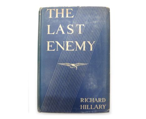 HILLARY (R.)  The Last Enemy.  First Edition. half title, gilt-lettered cloth & d/wrapper. reprinted June 1942 (same month as