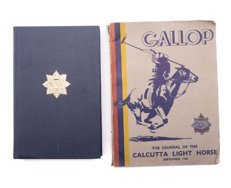 CALCUTTA LIGHT HORSE. Calcutta Light Horse A.F.(I)., Aldershot: Gale & Polden Ltd. 1957,  first edition, foreward by Lord Mou