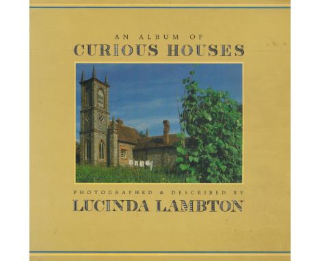 An Album of Curious Houses by Lucinda Lambton 1988 Hardback Book First Edition with 160 pages published by Chatto & Windus Lt