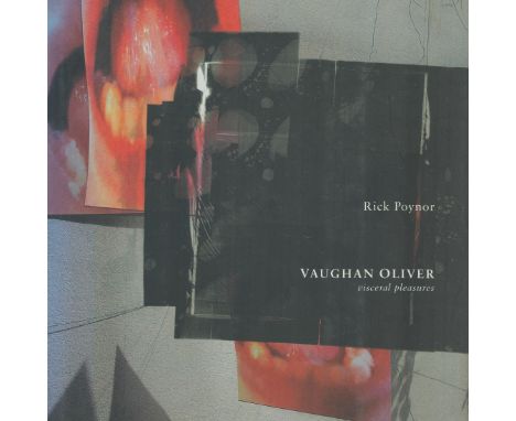 Vaughan Oliver Visceral Pleasures by Rick Polynor 2000 Hardback Book First Edition with 224 pages published by Booth-Clibborn