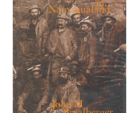 A History of Copper Mining in Namaqualand 1846 - 1931 by John M Smallberger 1975 Hardback Book First Edition with 152 pages p