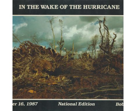 In The Wake of The Hurricane - October 16th, 1987 - National Edition by Bob Ogley 1988 Hardback Book First Edition with 140 p