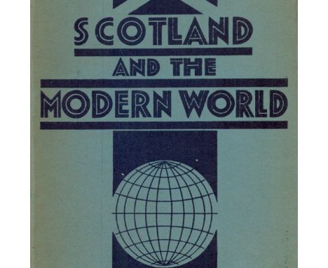 Scotland and The Modern World by George Pratt Insh 1932 Hardback Book First Edition with 253 pages published by W & A K Johns