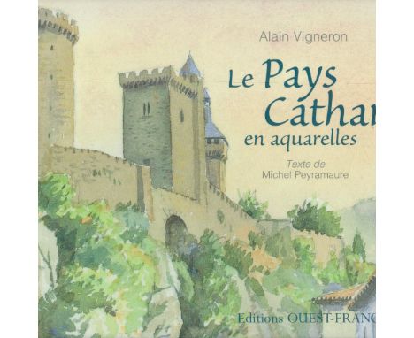 Le Pays Cathare en aquarelles by Michel Peyramaure 2003 Hardback Book First Edition published by Editions Quest-France, good 