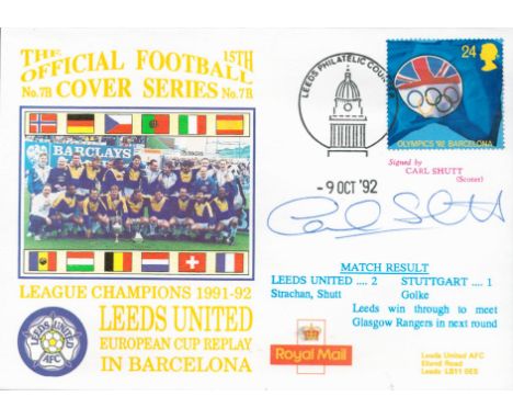 Carl Shutt signed official Leeds United V Stuttgart 1992 Dawn Official Football First Day Cover autographed By Carl Shutt. Ma