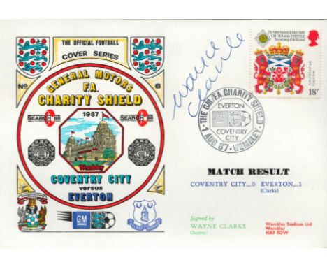 Wayne Clarke signed official Coventry City V Everton 1987 Dawn Official Football First Day Cover autographed By Wayne Clarke.