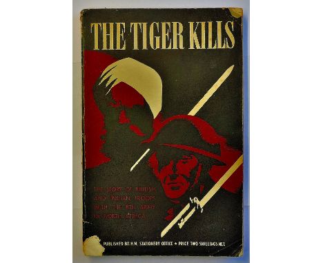 "The Tiger Kill" published by H.M. Stationary Office. 1944. Paperback with maps and pictures, slight damage to cover and loos