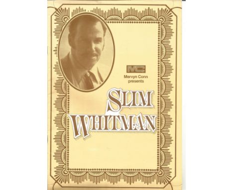 Slim Whitman tour programme unsigned. Good Condition. All autographs come with a Certificate of Authenticity. We combine post